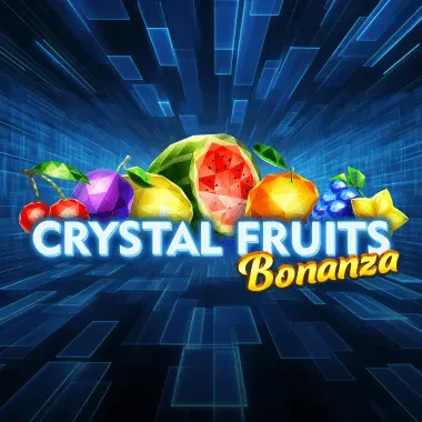 Crystal Fruits Bonanza